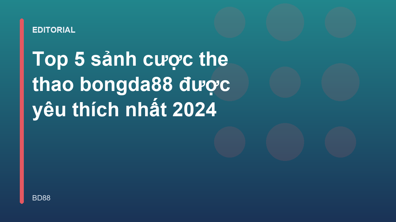 Các sảnh cược thể thao phổ biến tại Bongda88